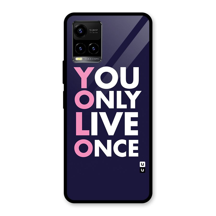 You Live Only Once Glass Back Case for Vivo Y21A
