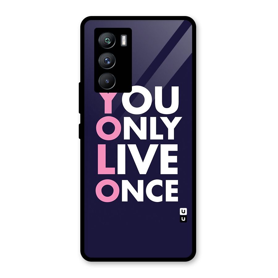 You Live Only Once Glass Back Case for Vivo iQOO 9 SE