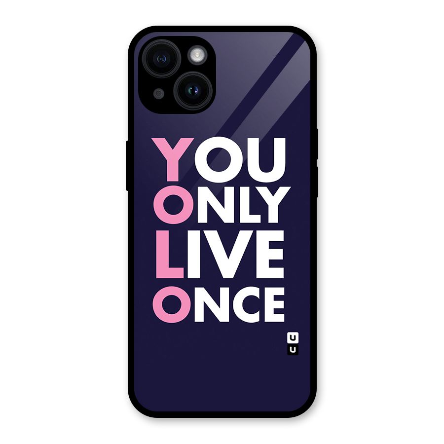 You Live Only Once Glass Back Case for iPhone 14