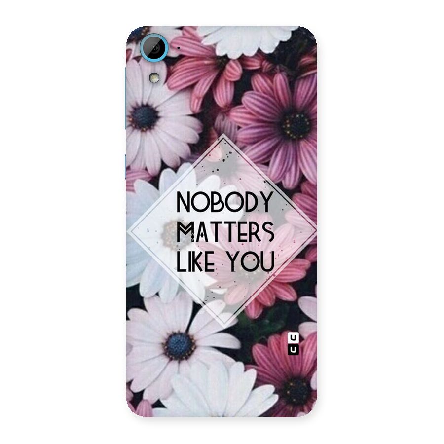 You Matter Back Case for HTC Desire 826