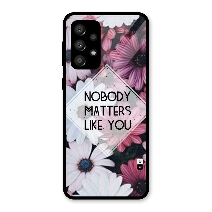 You Matter Glass Back Case for Galaxy A32