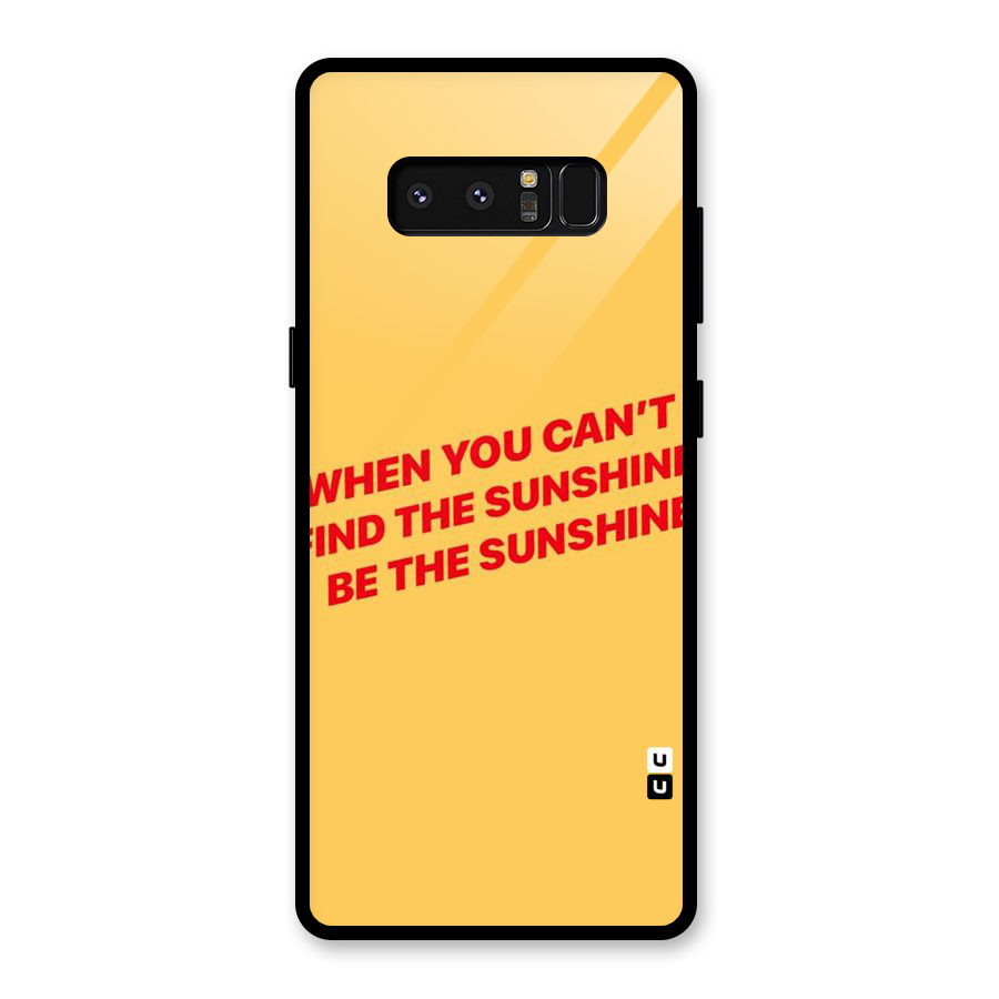 Be The Sunshine Glass Back Case for Galaxy Note 8