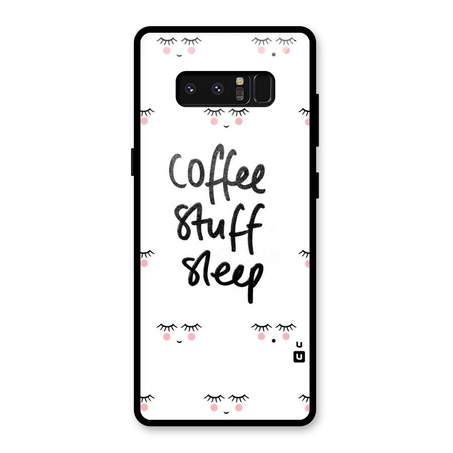 Coffee Stuff Sleep Glass Back Case for Galaxy Note 8