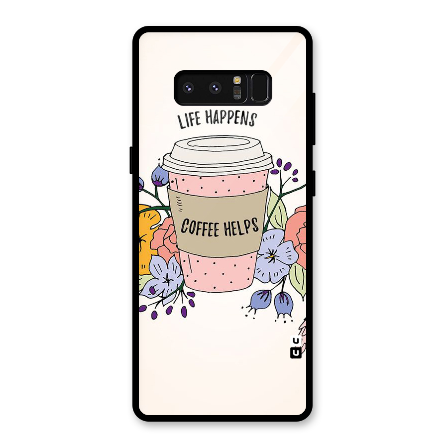 Life Happens Glass Back Case for Galaxy Note 8