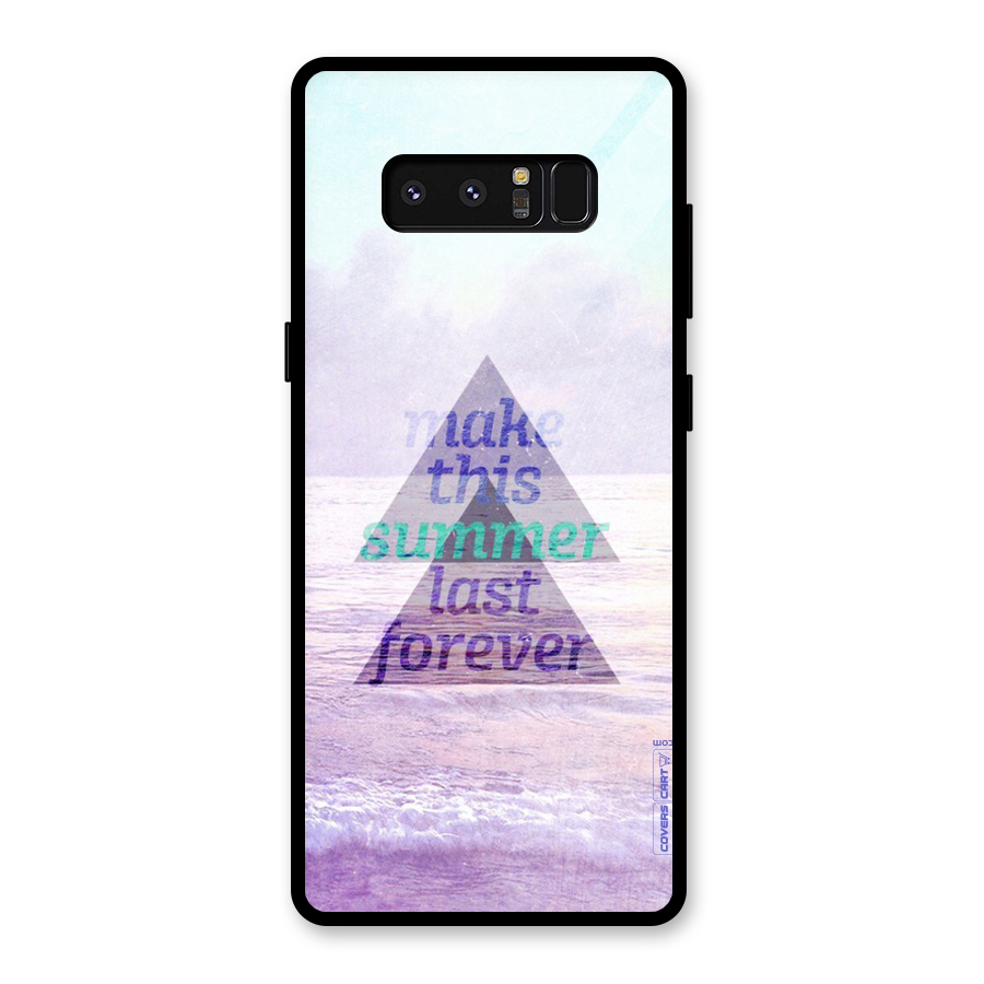 Make This Summer Last Forever Glass Back Case for Galaxy Note 8