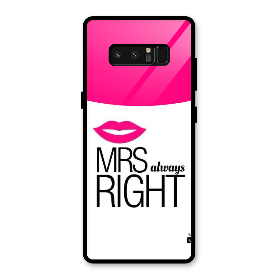 Mrs always right Glass Back Case for Galaxy Note 8