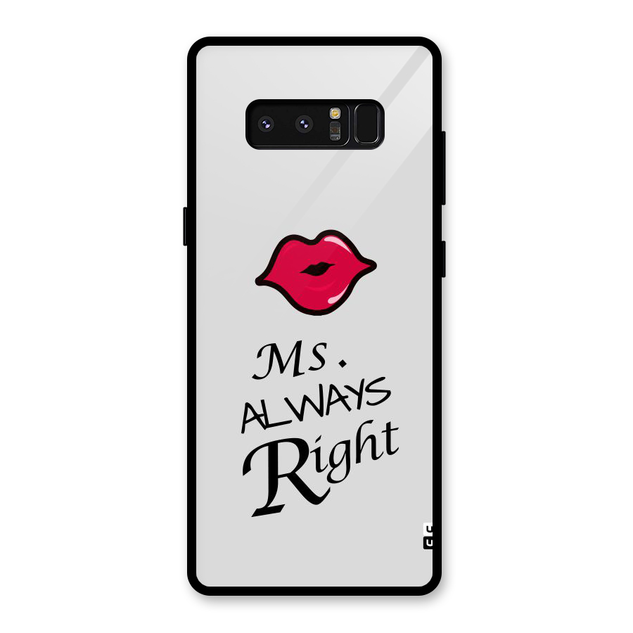Ms. Always Right. Glass Back Case for Galaxy Note 8
