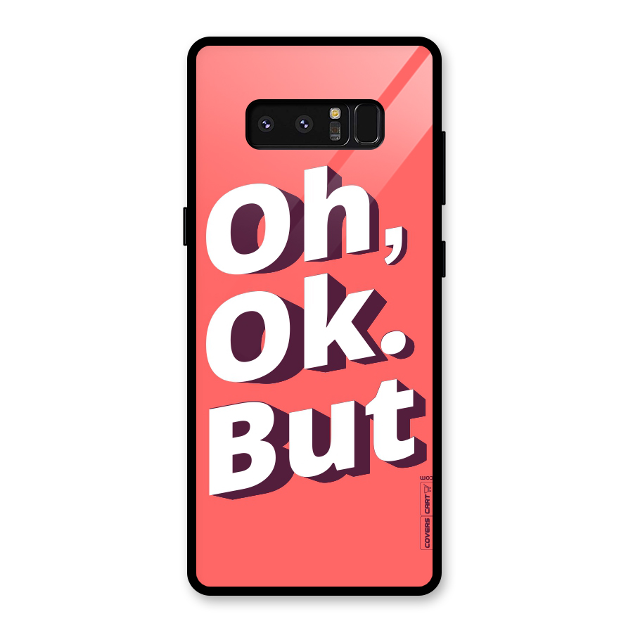 Oh Ok But Glass Back Case for Galaxy Note 8