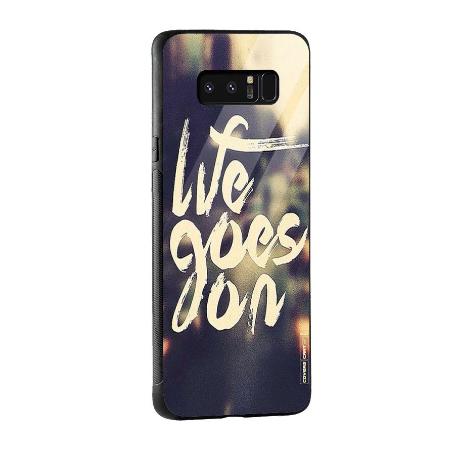 Life Goes On Glass Back Case for Galaxy Note 8