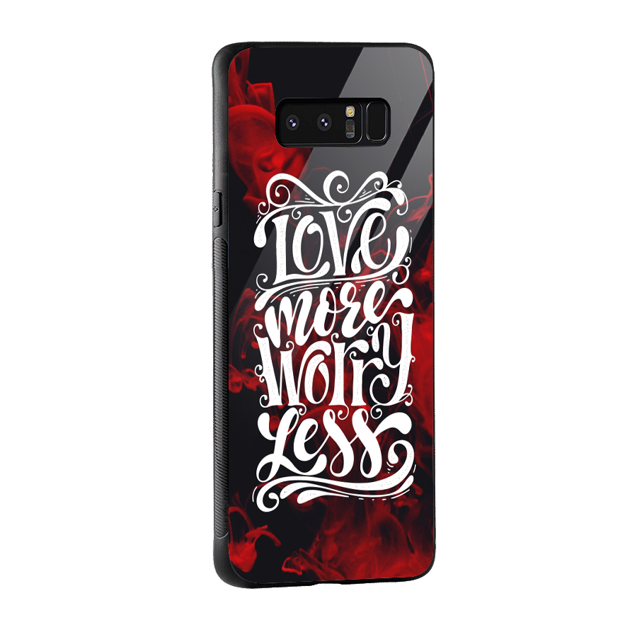 Love More Worry Less Glass Back Case for Galaxy Note 8