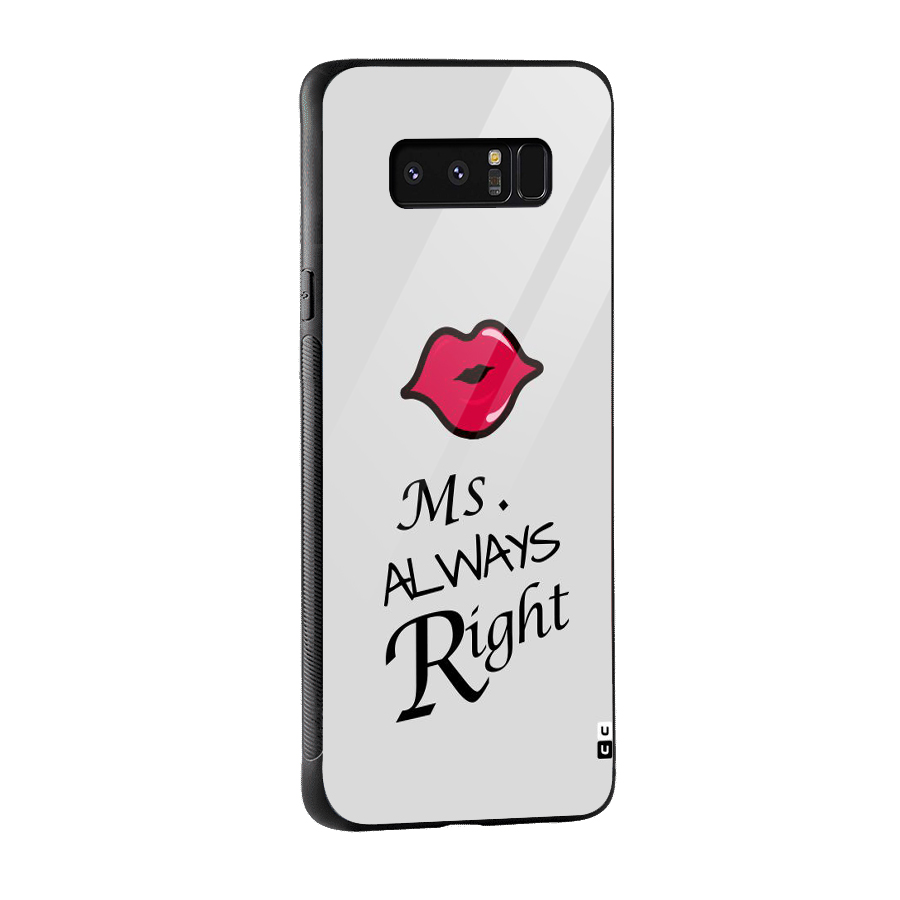 Ms. Always Right. Glass Back Case for Galaxy Note 8