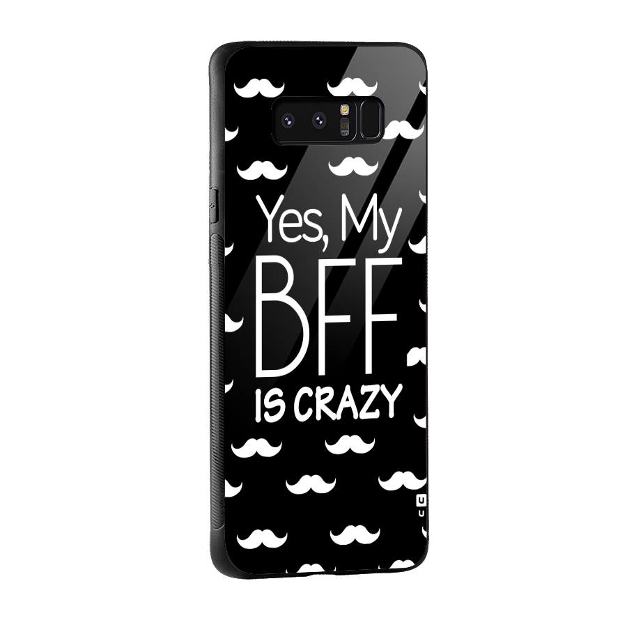 My Bff Is Crazy Glass Back Case for Galaxy Note 8