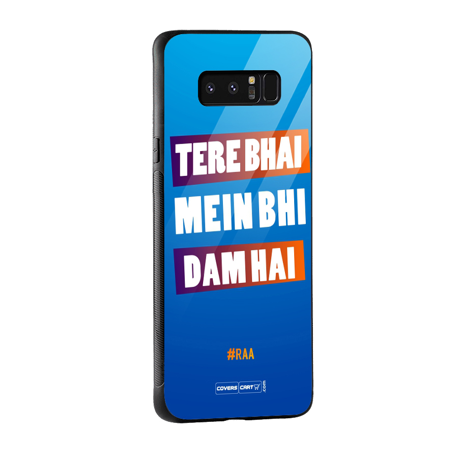 Tere Bhai Me Bhi Dam Hai Glass Back Case for Galaxy Note 8