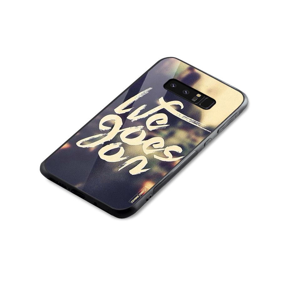 Life Goes On Glass Back Case for Galaxy Note 8