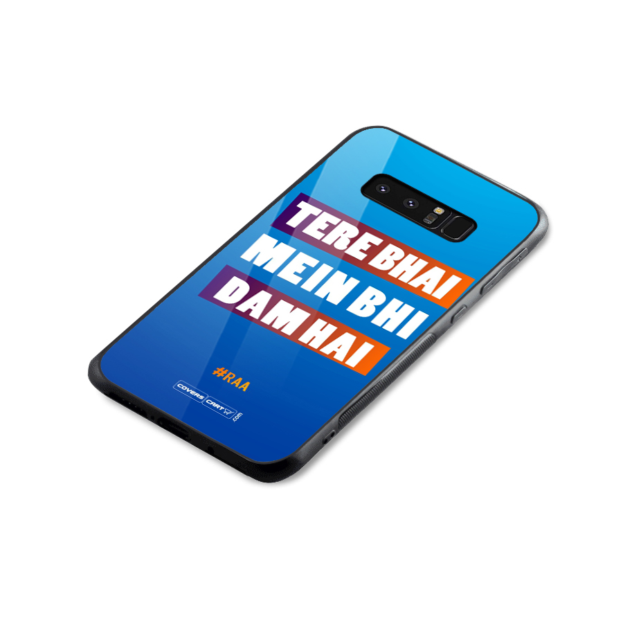 Tere Bhai Me Bhi Dam Hai Glass Back Case for Galaxy Note 8