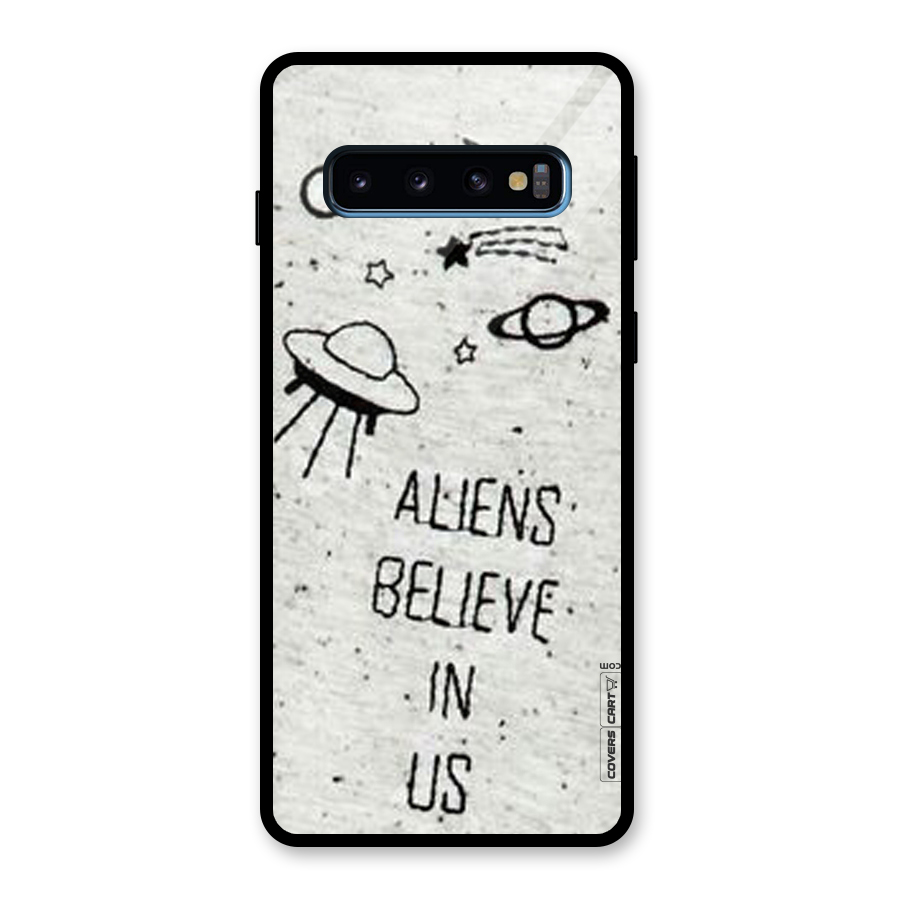 Aliens Believe In Us Glass Back Case for Galaxy S10