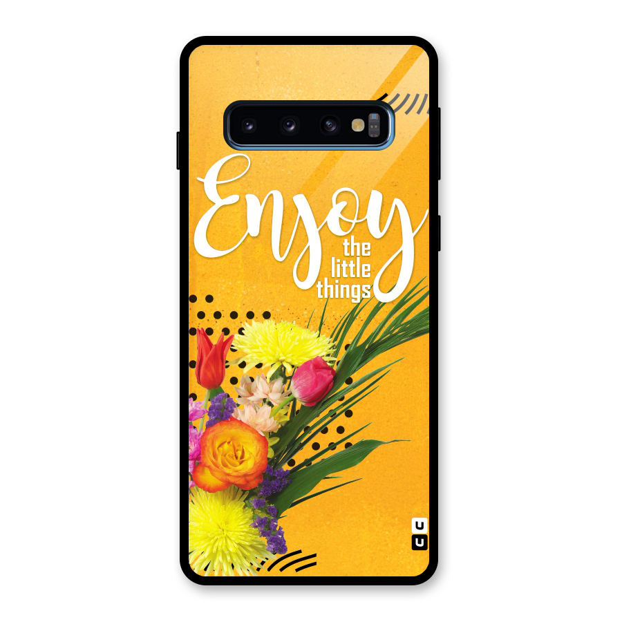 Always Enjoy Little Things Glass Back Case for Galaxy S10