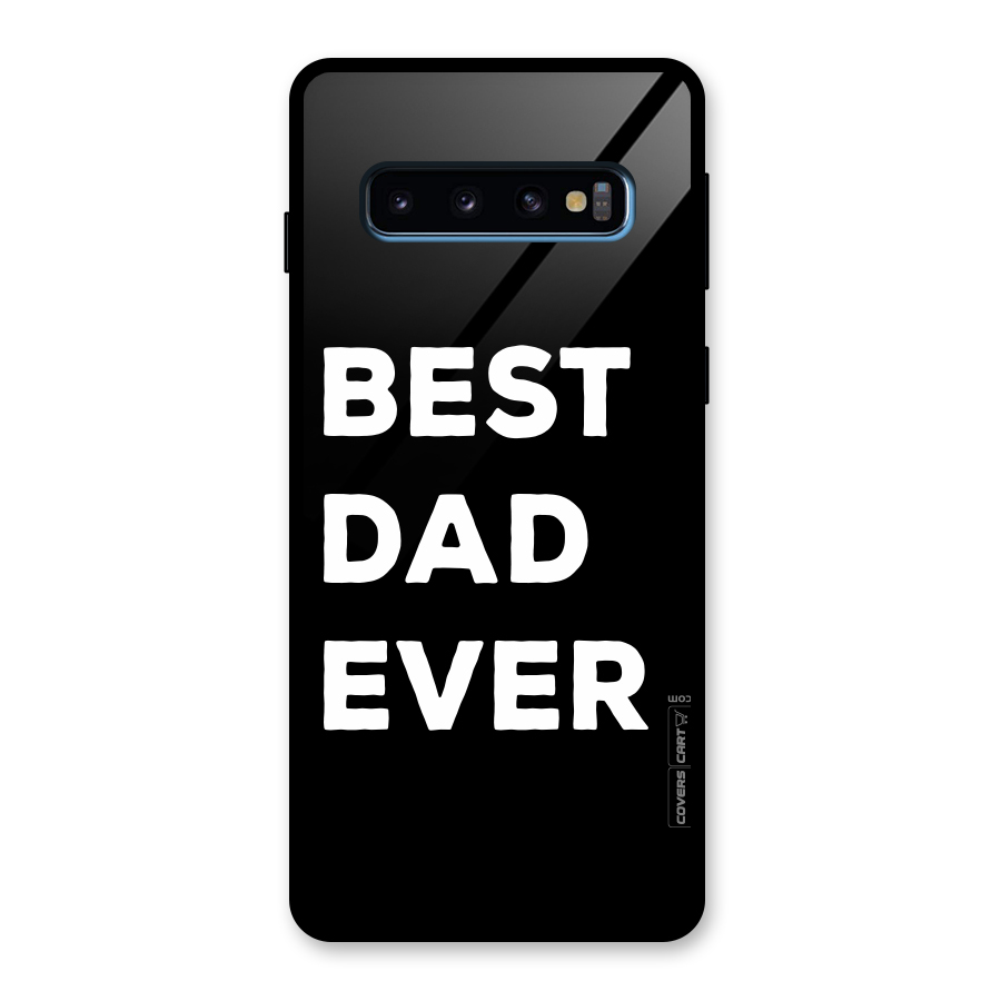Best Dad Ever Glass Back Case for Galaxy S10
