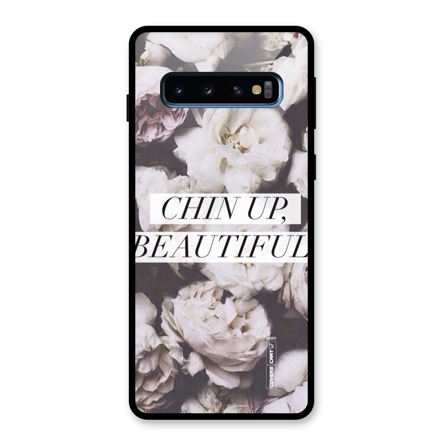 Chin Up Beautiful Glass Back Case for Galaxy S10