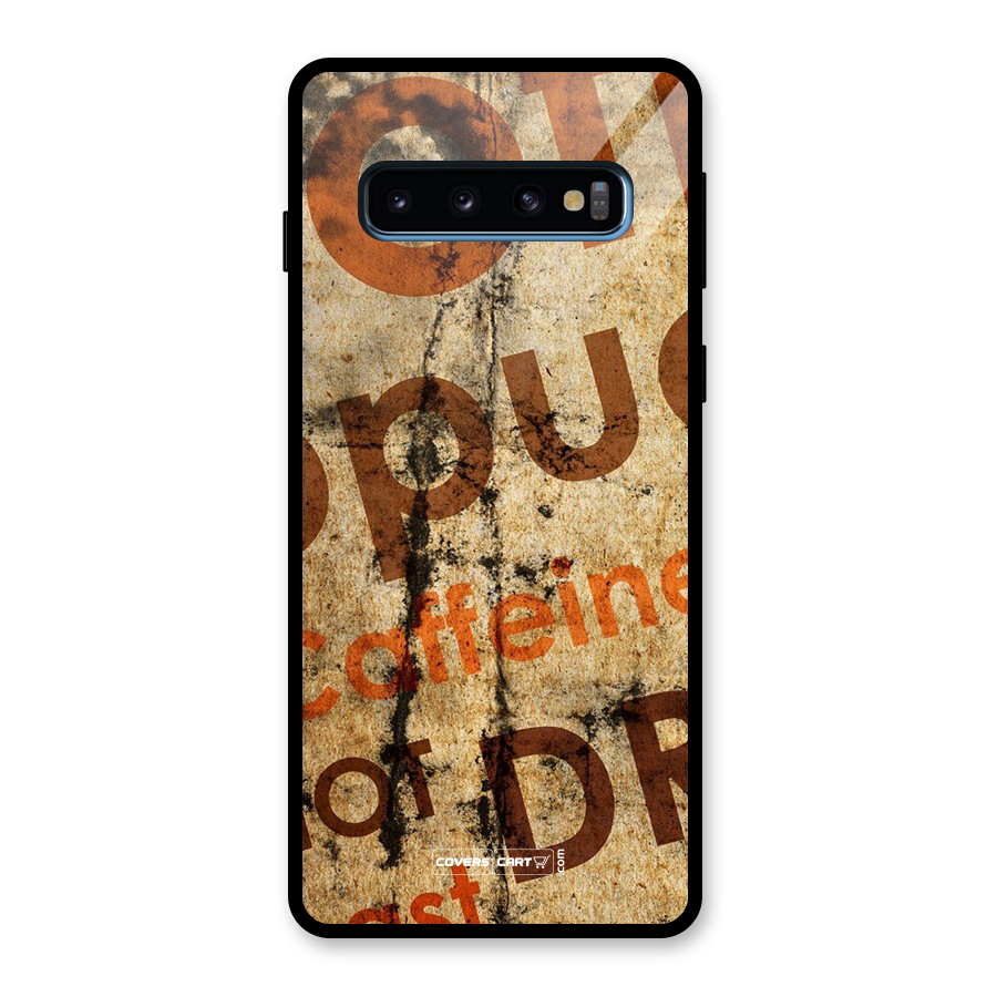 Coffee Caffeine Glass Back Case for Galaxy S10
