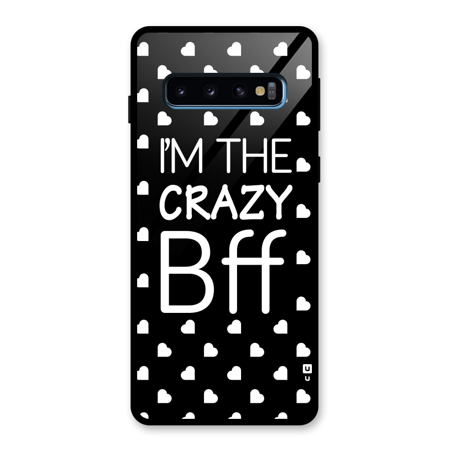 Crazy Bff Glass Back Case for Galaxy S10
