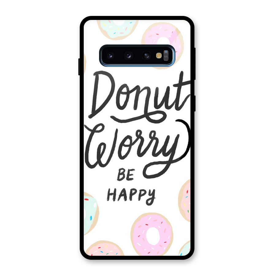 Donut Worry Be Happy Glass Back Case for Galaxy S10