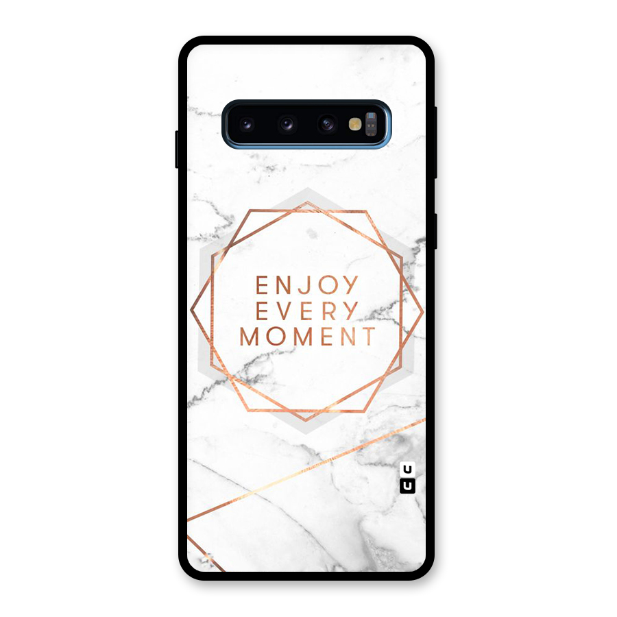 Enjoy Every Moment Glass Back Case for Galaxy S10