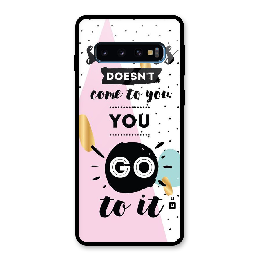 Go To Success Glass Back Case for Galaxy S10