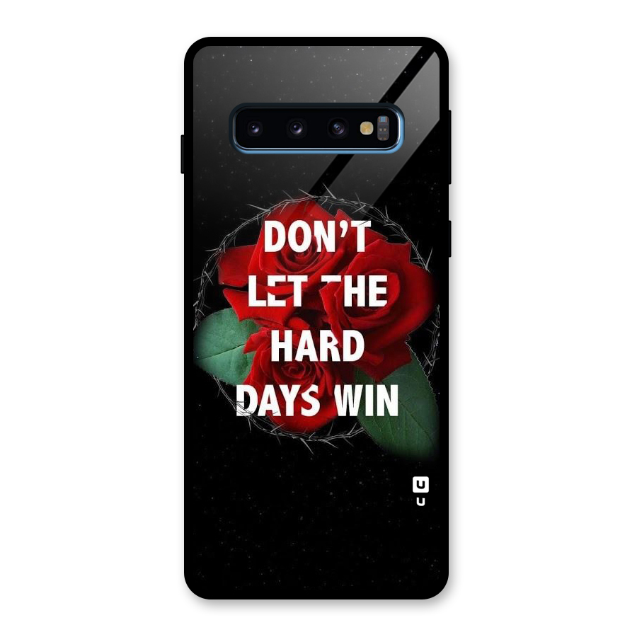 Hard Days No Win Glass Back Case for Galaxy S10