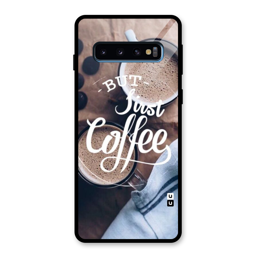 Just Coffee Glass Back Case for Galaxy S10