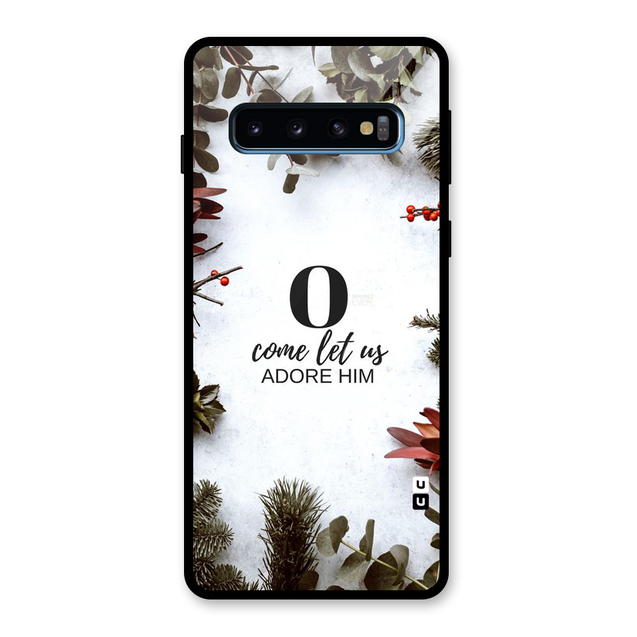 Lets Adore Him Glass Back Case for Galaxy S10
