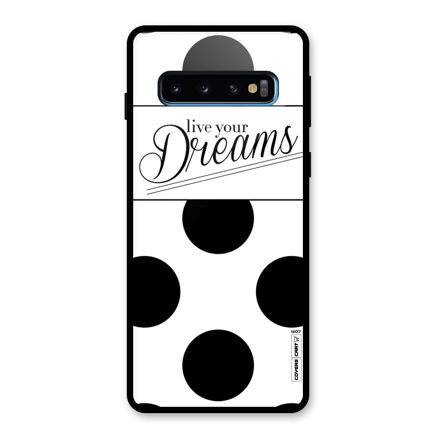 Live Your Dreams Glass Back Case for Galaxy S10