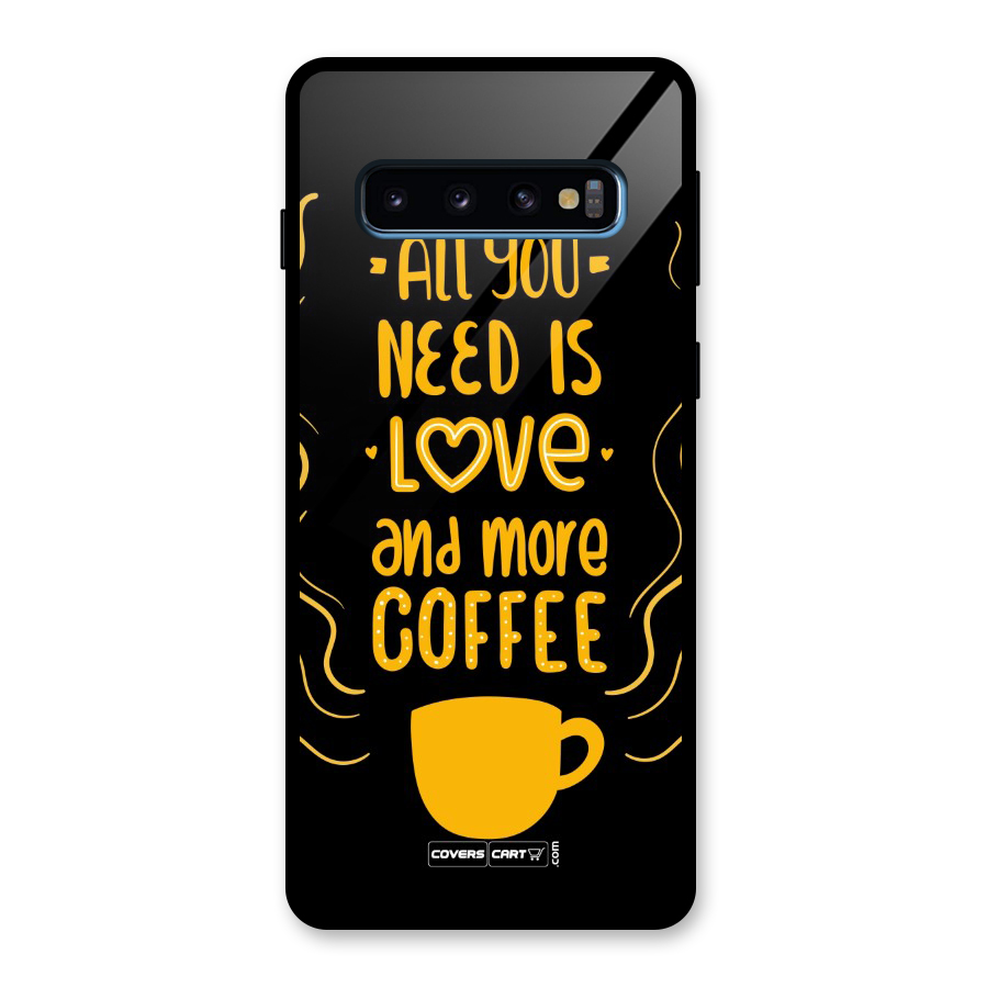 Love and More Coffee Glass Back Case for Galaxy S10