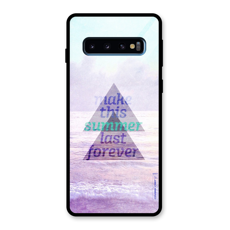Make This Summer Last Forever Glass Back Case for Galaxy S10