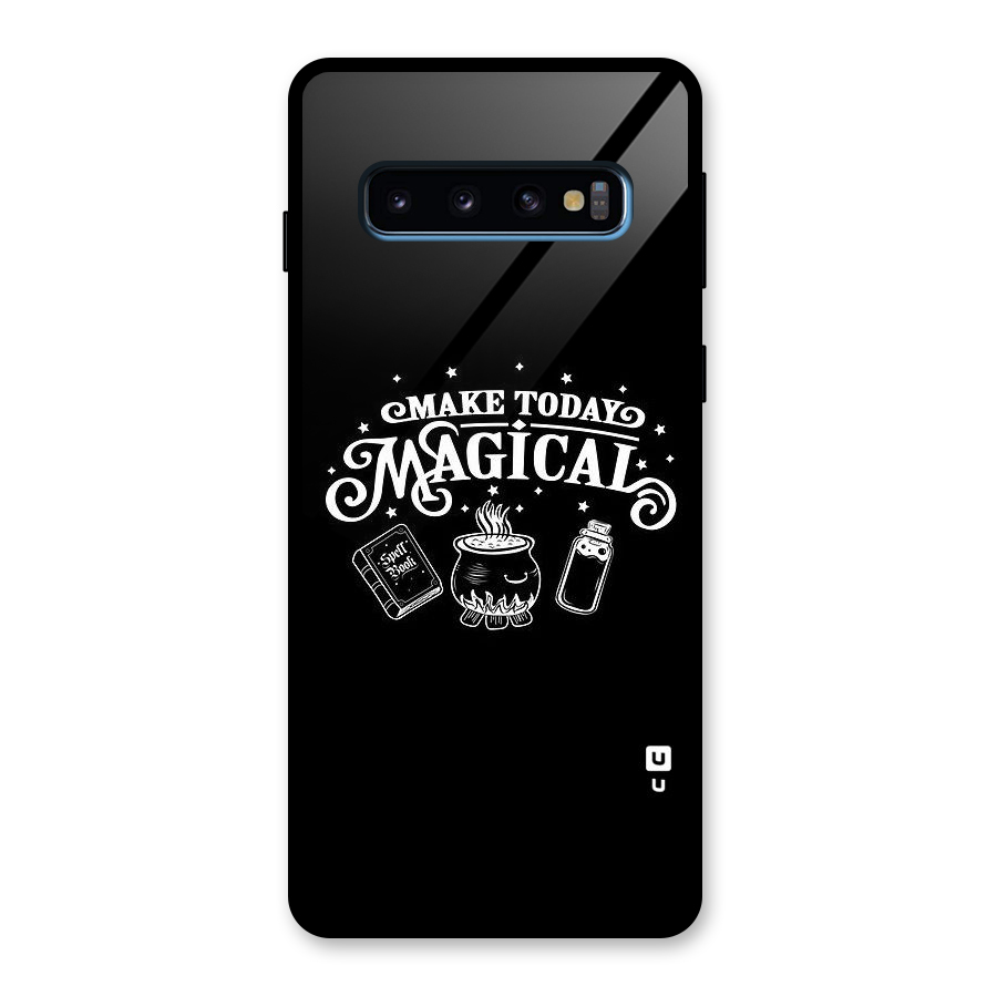 Make Today Magical Glass Back Case for Galaxy S10
