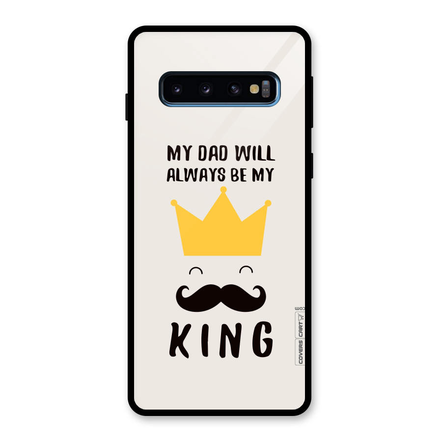 My King Dad Glass Back Case for Galaxy S10