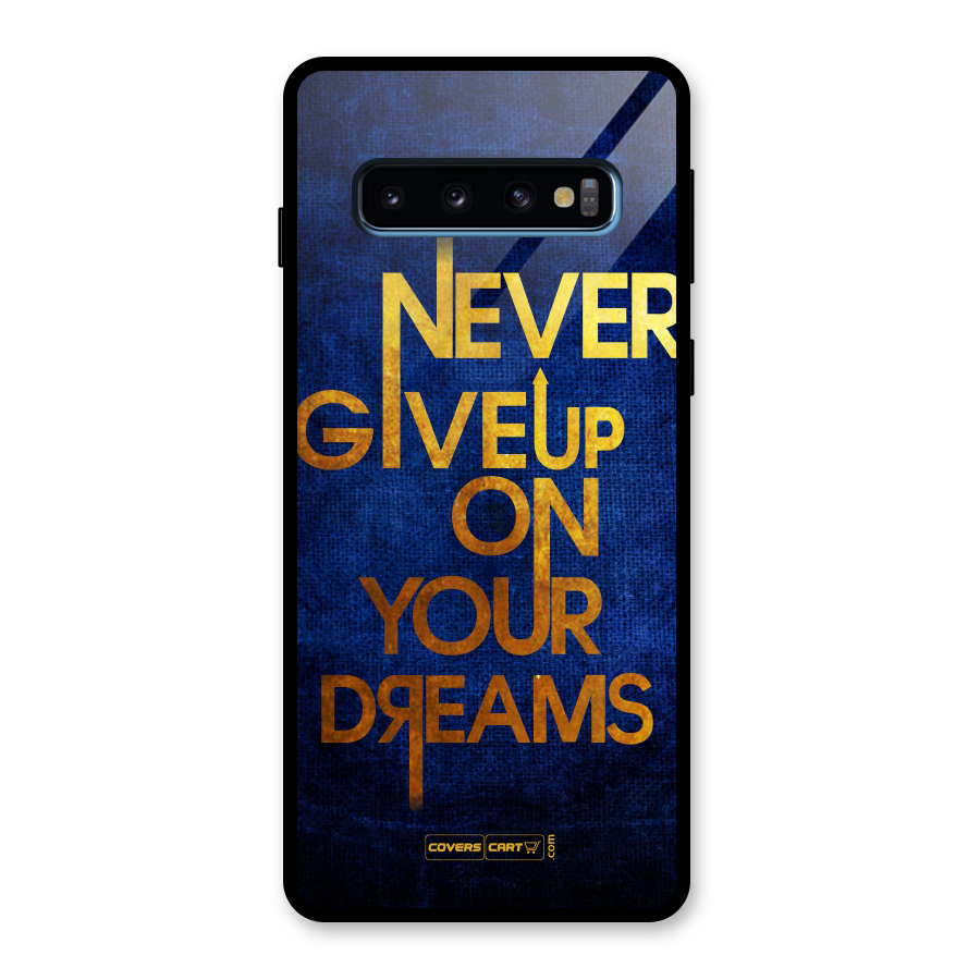 Never Give Up Glass Back Case for Galaxy S10
