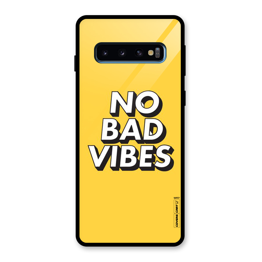 No Bad Vibes Glass Back Case for Galaxy S10