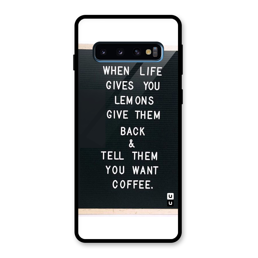 No Lemon Only Coffee Glass Back Case for Galaxy S10