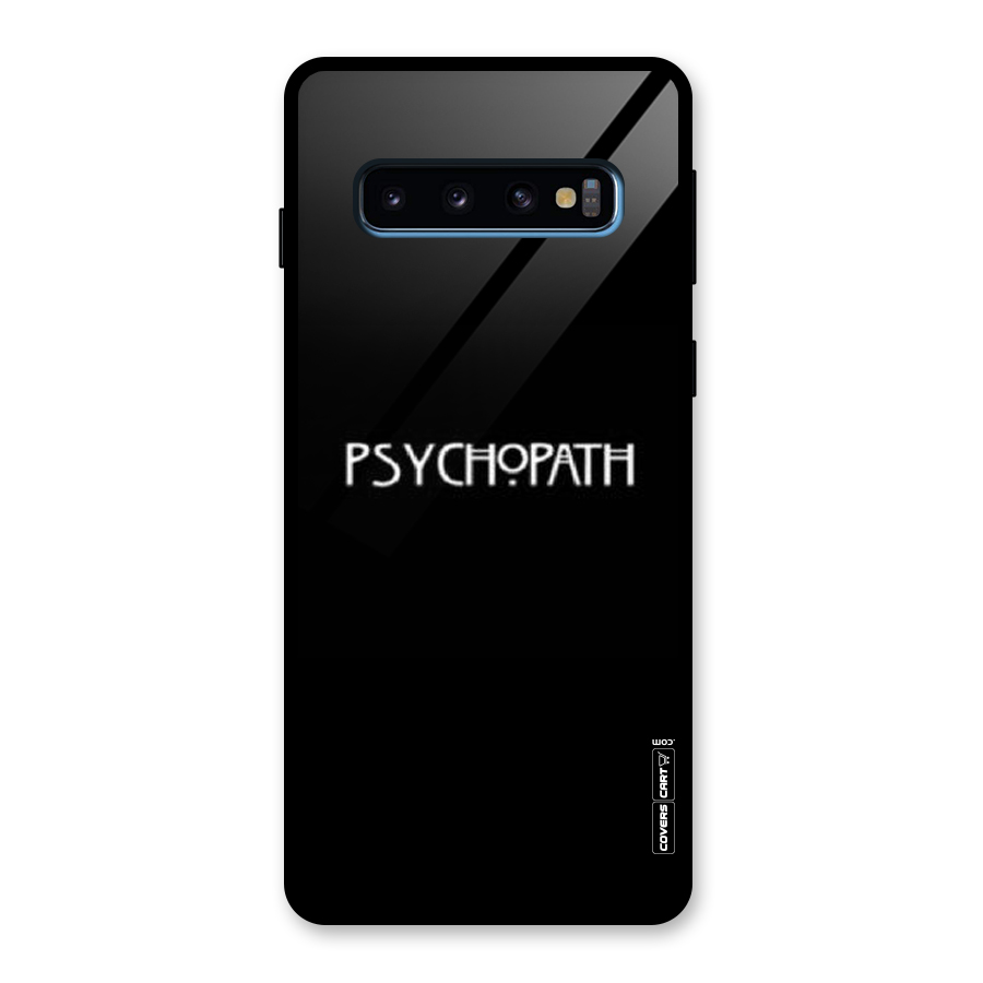 Psycopath Alert Glass Back Case for Galaxy S10