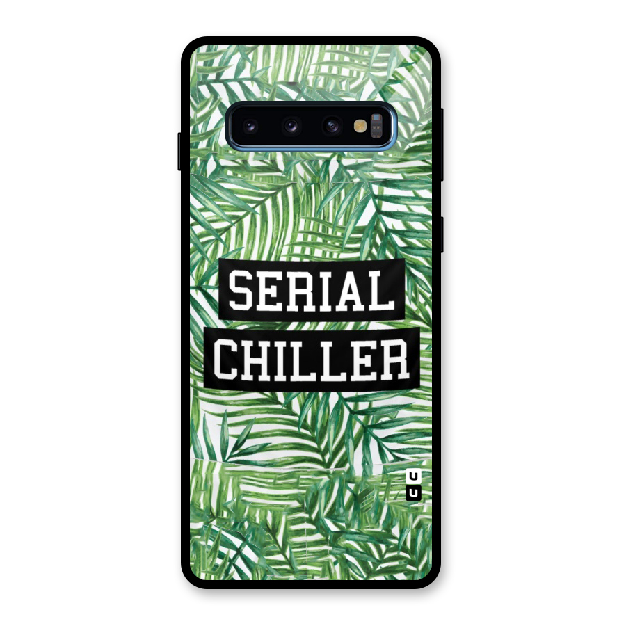 Serial Chiller Glass Back Case for Galaxy S10