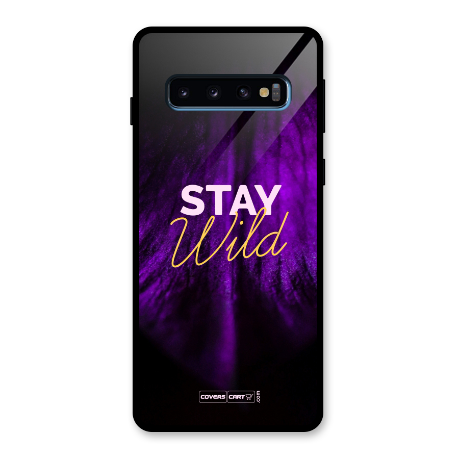 Stay Wild Glass Back Case for Galaxy S10
