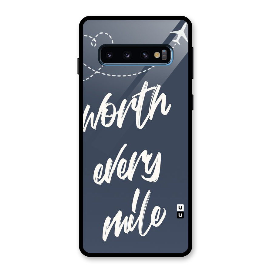 Worth Every Mile Glass Back Case for Galaxy S10
