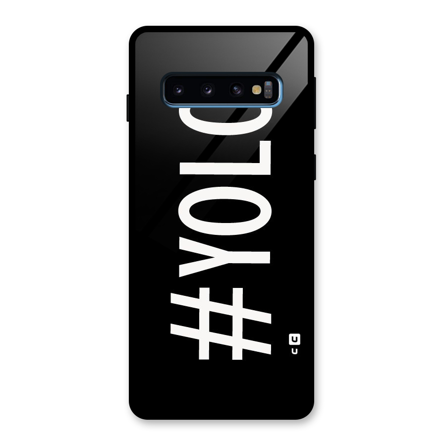 Yolo Glass Back Case for Galaxy S10
