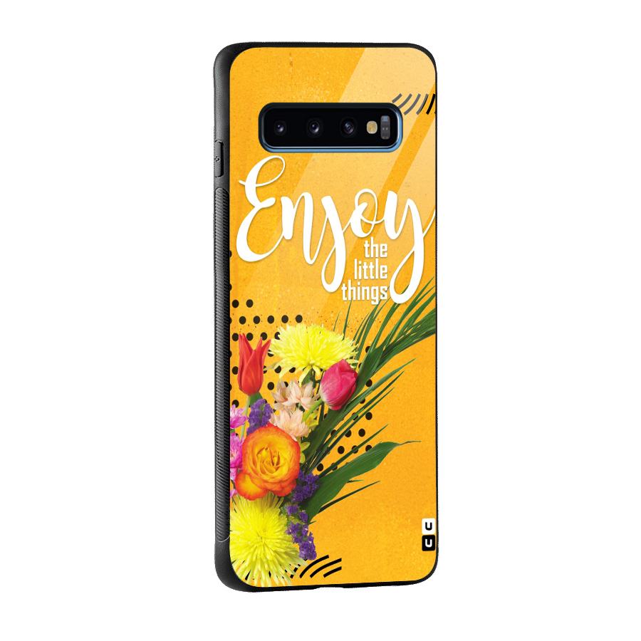 Always Enjoy Little Things Glass Back Case for Galaxy S10