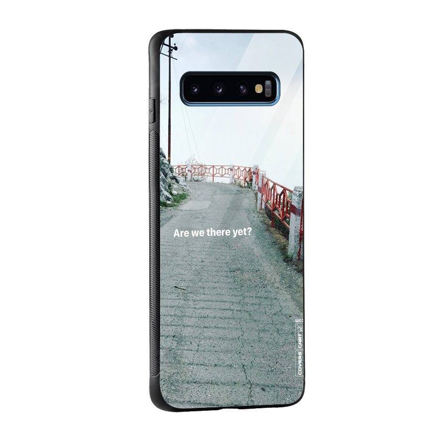 Are We There Yet Glass Back Case for Galaxy S10