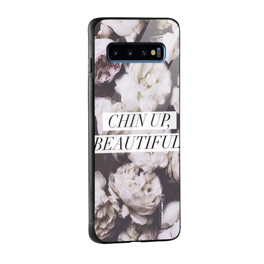 Chin Up Beautiful Glass Back Case for Galaxy S10