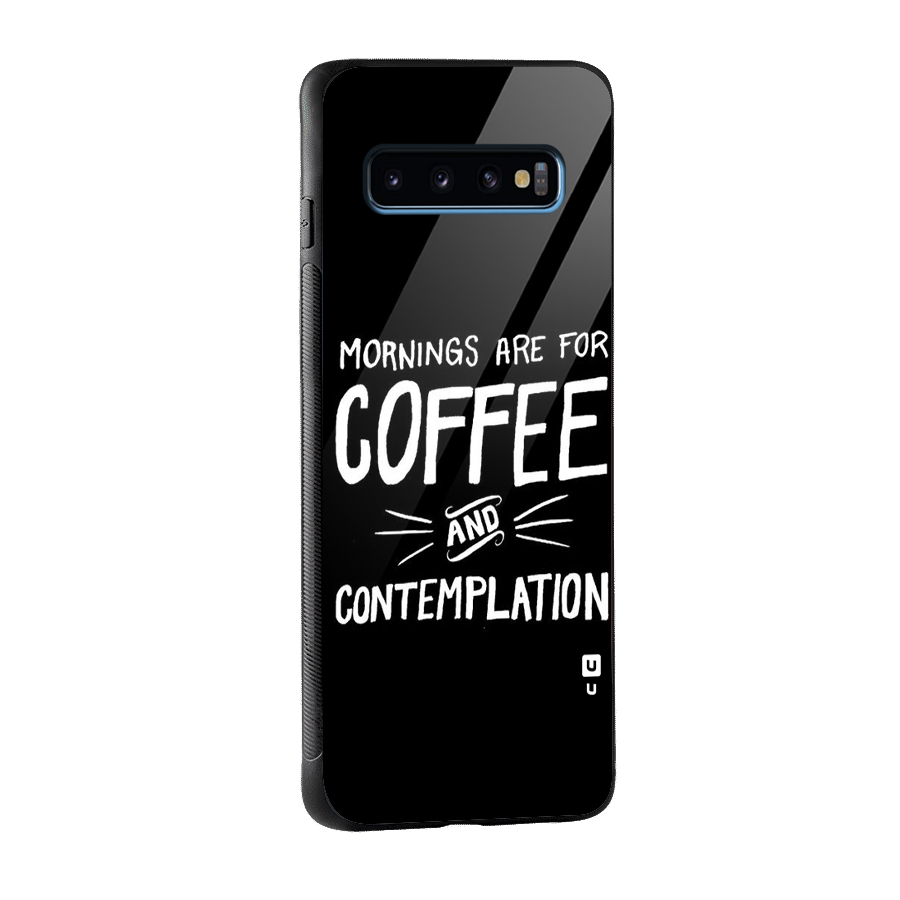 Coffee And Contemplation Glass Back Case for Galaxy S10