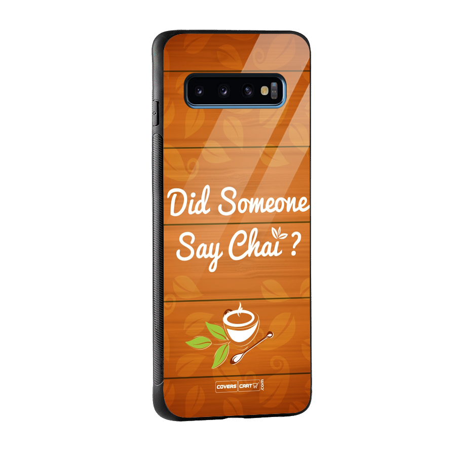 Did Someone Say Chai Glass Back Case for Galaxy S10