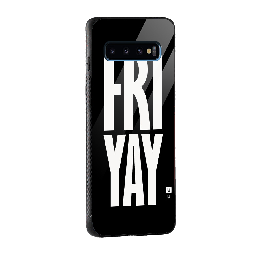 Fri Yay Glass Back Case for Galaxy S10